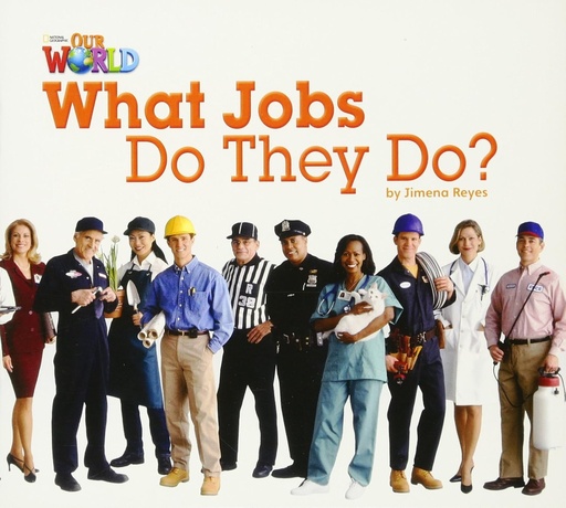 [9781133730507] OUR WORLD 2 : WHAT JOBS DO THEY DO ? (US ED)