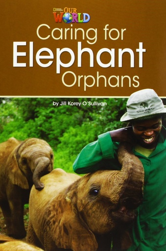 [9781285191225] OUR WORLD 3 : CARING FOR ELEPHANT ORPHANS (BR.ED)