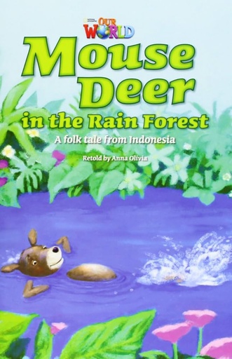 [9781285191263] OUR WORLD 3 : MOUSE DEER INTHE RAINFOREST (BR.ED)