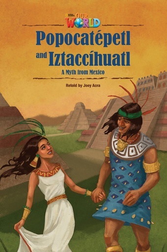 [9781285191461] OUR WORLD 5 : POPOCATEPETL & IZTACCIHUATL (BR.ED)