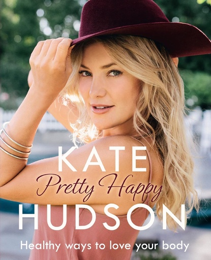 [9780008171995] PRETTY HAPPY : THE HEALTHY WAY TO LOVE YOUR BODY