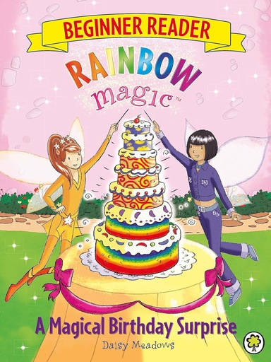 [9781408336809] RAINBOW MAGIC BEGINNER READER : A MAGICAL BIRTHDAY SURPRISE (BOOK 3)