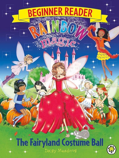 [9781408339749] RAINBOW MAGIC BEGINNER READER : THE FAIRYLAND COSTUME BALL (BOOK 5)