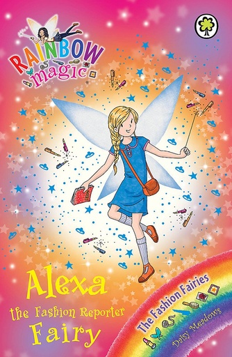 [9781408316771] RAINBOW MAGIC: ALEXA THE FASHION REPORTER FAIRY