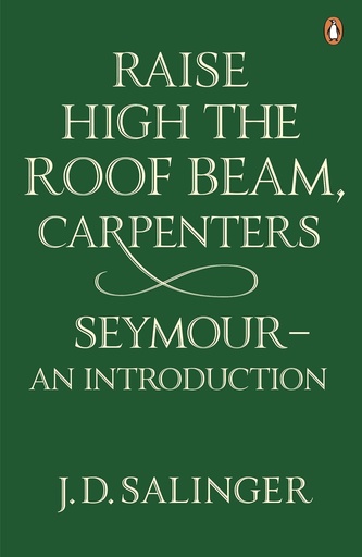 [9780141049243] RAISE HIGH THE ROOF BEAM, CARPENTERS