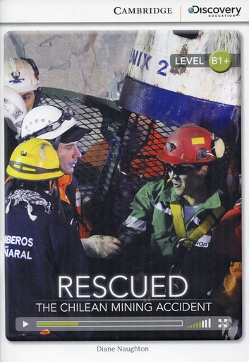 [9781107655195] RESCUED: THE CHILEAN MINING ACCIDENT (INTERMEDIATE)+ ONLINE ACCESS