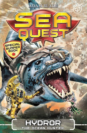 [9781408340974] SEA QUEST : HYDROR THE OCEAN HUNTER (SPECIAL 7)