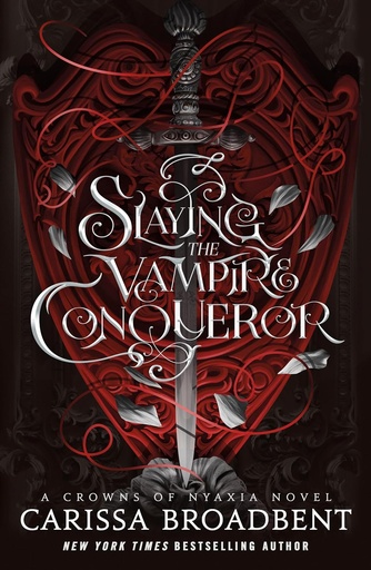 [9781035051748] SLAYING THE VAMPIRE CONQUEROR (CROWNS OF NYAXIA SERIES BOOK 2.5)