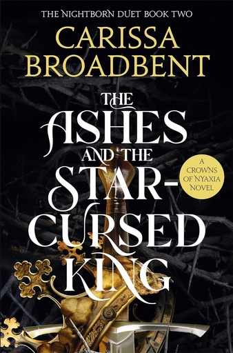[9781035040988] THE ASHES & THE STAR CURSED KING (CROWNS OF NYAXIA SERIES BOOK 2)