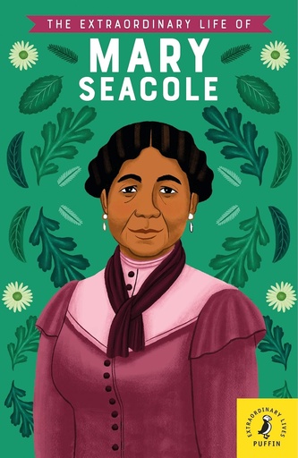 [9780241372777] THE EXTRAORDINARY LIFE OF MARY SEACOLE