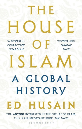[9781408872284] THE HOUSE OF ISLAM : A GLOBAL HISTORY