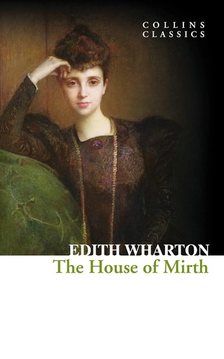 [9780008110581] THE HOUSE OF MIRTH (CLASSICS)