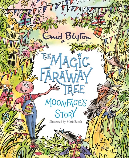 [9781444957563] THE MAGIC FARAWAY TREE : MOONFACE'S STORY