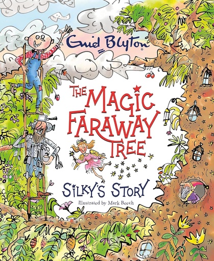 [9781444952223] THE MAGIC FARAWAY TREE : SILKY'S STORY