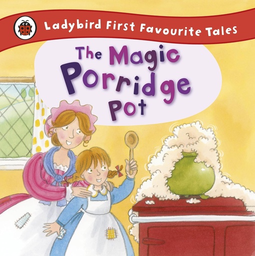 [9781409309543] THE MAGIC PORRIDGE POT : LADYBIRD FIRST FAVOURITE TALES