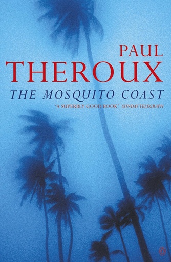 [9780140060898] THE MOSQUITO COAST
