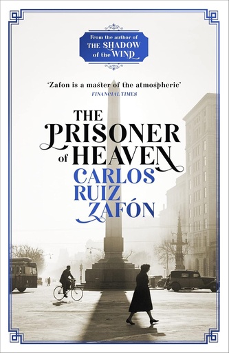 [9781780222851] THE PRISONER OF HEAVEN (THE CEMETERY OF FORGOTTEN BOOKS 3)