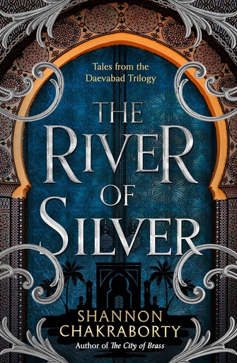 [9780008518424] THE RIVER OF SILVER (TALES FROM THE DAEVABAD TRILOGY)