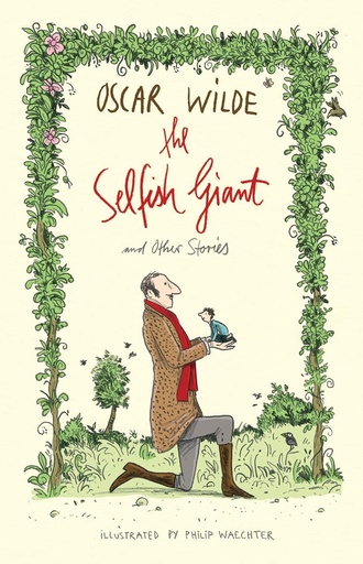 [9781847494979] THE SELFISH GIANT & OTHER STORIES (CLASSICS)