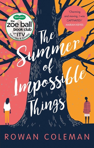 [9781785032431] THE SUMMER OF IMPOSSIBLE THINGS