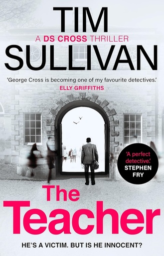[9781804545676] THE TEACHER (GEORGE CROSS MYSTERIES SERIES BOOK 6)