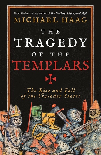 [9781846684517] THE TRAGEDY OF THE TEMPLARS