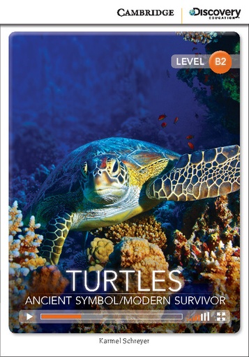[9781107660571] TURTLES: ANCIENT SYMBOL, MODERN SURVIVOR (UPPER INTERMEDIATE)+ ONLINE ACCESS