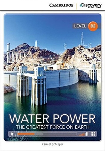 [9781107688971] WATER POWER: THE GREATEST FORCE ON EARTH (UPPER INTERMEDIATE)+ ONLINE ACCESS