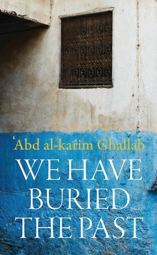 [9781910376409] WE HAVE BURIED THE PAST