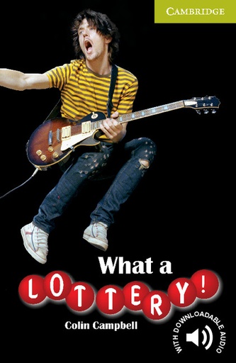[9780521683272] WHAT A LOTTERY (STARTER/BEGINNER)+DOWNLOADABLE AUDIO