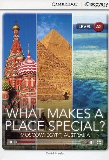 [9781107633179] WHAT MAKES A PLACE SPECIAL? MOSCOW, EGYPT, AUSTRALIA (INTERMEDIATE)+ ONLINE ACCESS