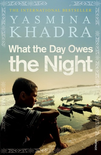 [9780099540458] WHAT THE DAY OWES THE NIGHT
