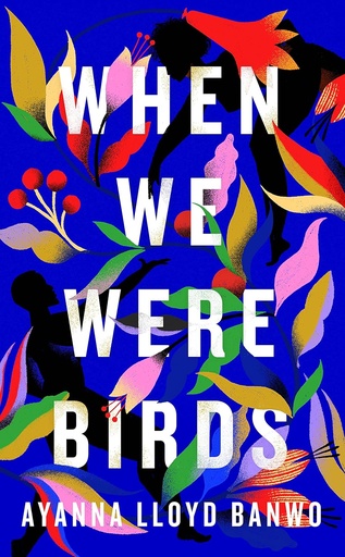 [9780241502792] WHEN WE WERE BIRDS (HARDBACK)