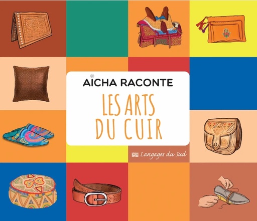 [9789954695111] AÏCHA RACONTE LES ARTS DU CUIR