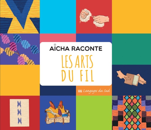 [9789954964088] AÏCHA RACONTE LES ARTS DU FIL