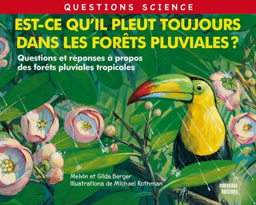 [9782357450431] EST-CE QU'IL PLEUT TOUJOURS DANS LES FORÊTS PLUVIALES ?