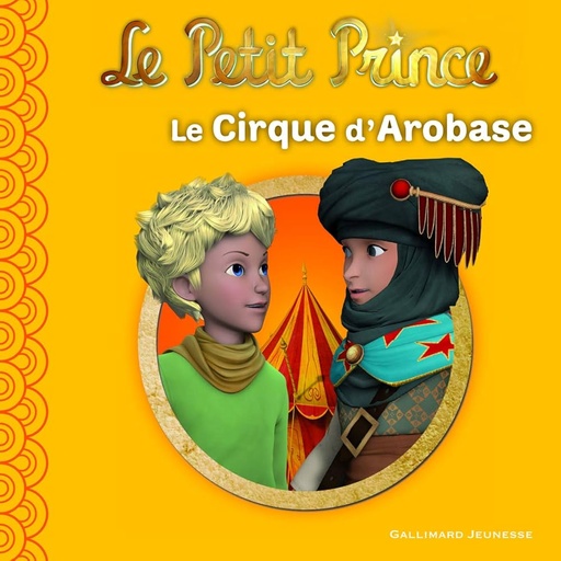 [9782070645213] LE PETIT PRINCE 7 : LE CIRQUE D'AROBASE
