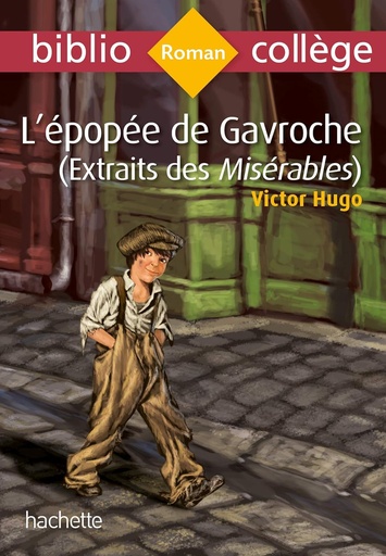 [9782017121008] L'EPOPEE DE GAVROCHE EXTRAITS DES MISERABLES (BIBLIOCOLLÈGE)