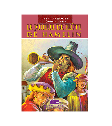 [6194036420438] LES CLASSIQUES FANTASTIQUES : LE JOUEUR DE FLÛTE DE HAMELIN
