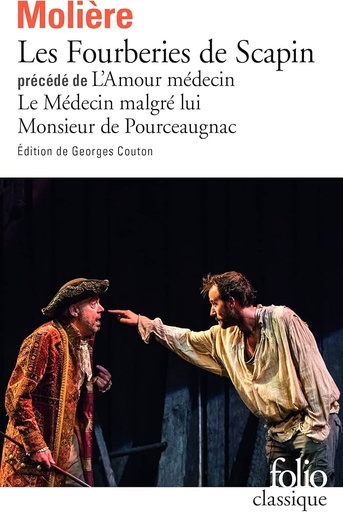 [9782070369966] LES FOURBERIES DE SCAPIN, L'AMOUR MEDECIN, LE MEDECIN MALGRE LUI , MONSIEUR DE POURCEAUGNAC