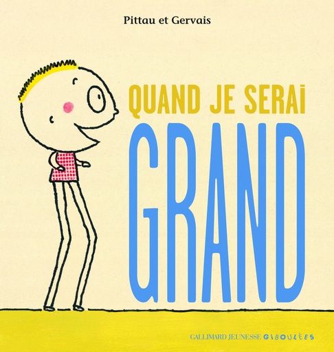 [9782070614509] QUAND JE SERAI GRAND