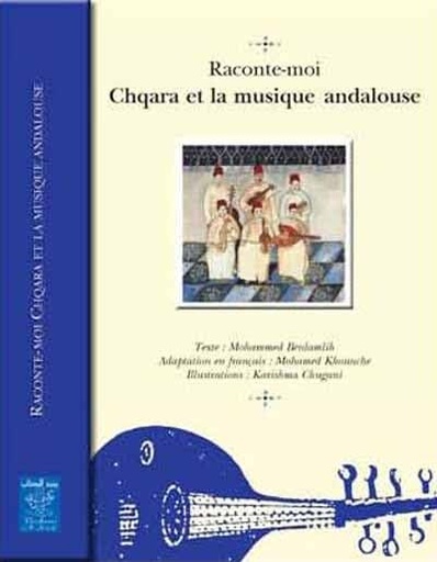 [9789954486511] RACONTE-MOI CHQARA & LA MUSIQUE ANDALOUSE