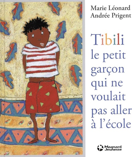 [9782210983410] TIBILI, LE PETIT GARÇON QUI NE VOULAIT PAS ALLER À L'ECOLE