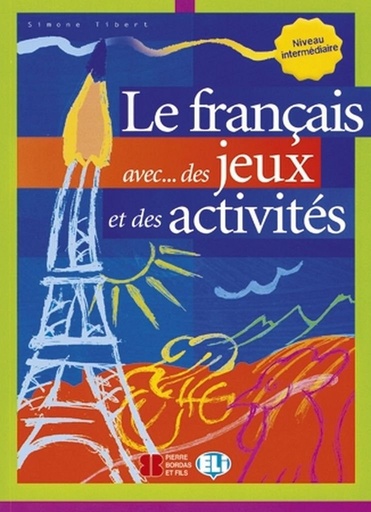 [9788853600035] LE FRANÇAIS AVEC...DES JEUX & DES ACTIVITES 3