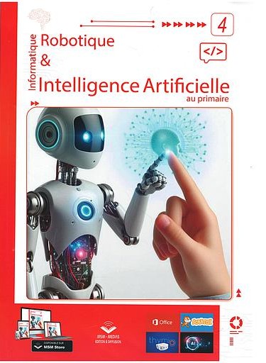 [9789954740316] INFORMATIQUE ROBOTIQUE & INTELLIGENCE ARTIFICIELLE AU PRIMAIRE 4