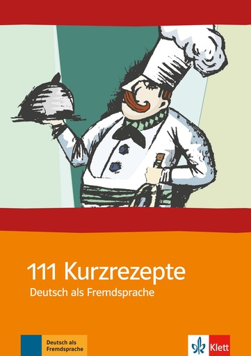 [9783127687811] 111 KURZREZEPTE DEUTSCH ALS FREMDSPRACHE
