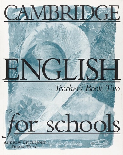 [0521421780] CAMBRIDGE ENGLISH FOR SCHOOLS 2 TEACHER'S BOOK