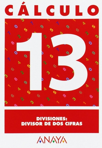 [9788466715270] CALCULO 13 DIVISIONES: DIVISOR DE DOS CIFRAS