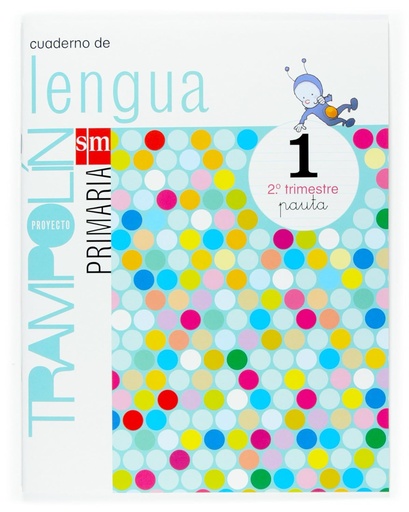 [9788467513103] CUADERNO 2 LENGUA EP1 -TRAMPOLIN VERSION PAUTA