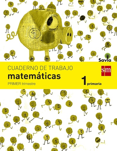 [9788467570359] CUADERNO DE MATE EP1 1TRIMESTRE (SAVIA)